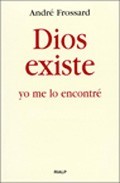 Portada del libro DIOS EXISTE, YO ME LO ENCONTRÉ