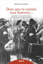 Portada del libro DEJA QUE TE CUENTE UNA HISTORIA... La odisea de una niña polaca durante la II Guerra Mundial