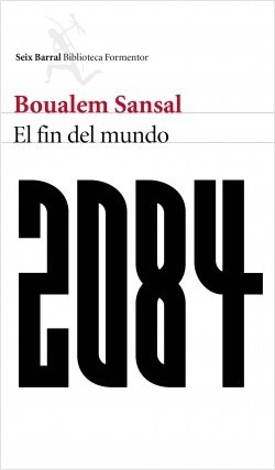 Portada del libro 2084. EL FIN DEL MUNDO