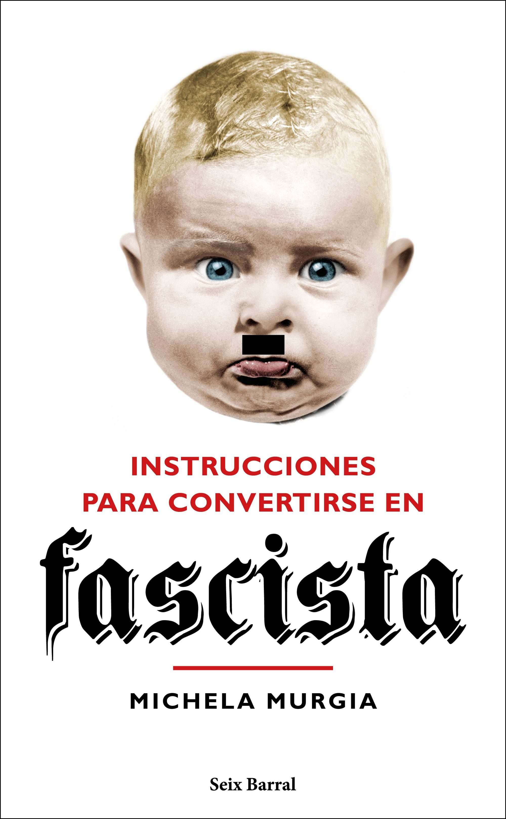 Portada de INSTRUCCIONES PARA CONVERTIRSE EN FASCISTA