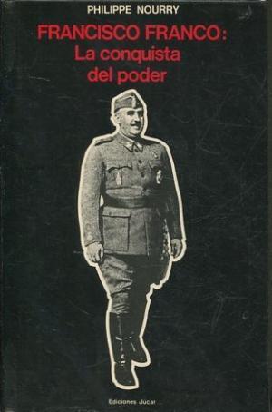 Portada del libro FRANCISCO FRANCO: La conquista del poder