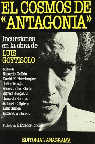 Portada de EL COSMOS DE ANTAGONÍA. Incursiones en la obra de Luis Goytisolo