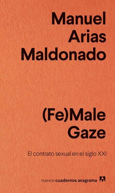 Portada del libro (FE)MALE GAZE. El contrato sexual en el siglo XXI