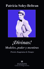 Portada de ¡DIVINAS!: MODELOS, PODER Y MENTIRAS