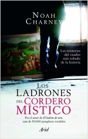 Portada del libro LOS LADRONES DEL CORDERO MÍSTICO. Los misterios del cuadro más robado de la historia