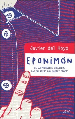 Portada del libro EPONIMÓN. El sorprendente origen de las palabras con nombre propio