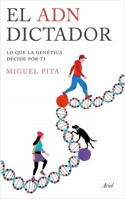 Portada del libro EL ADN DICTADOR. Lo que la genética decide por ti