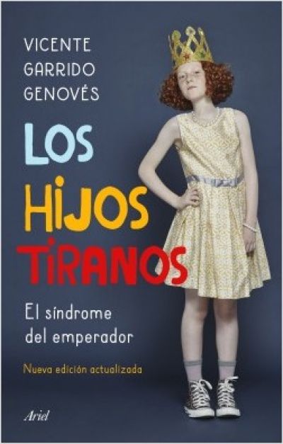 Portada de LOS HIJOS TIRANOS. El síndrome del emperador