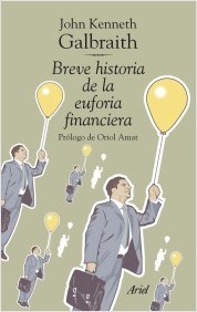 Portada del libro BREVE HISTORIA DE LA EUFORIA FINANCIERA