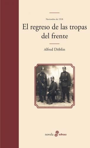 Portada de NOVIEMBRE DE 1918. Segunda parte, volumen II: EL REGRESO DE LAS TROPAS DEL FRENTE