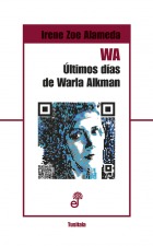 Portada del libro WA. ÚLTIMOS DÍAS DE WARLA ALKMAN