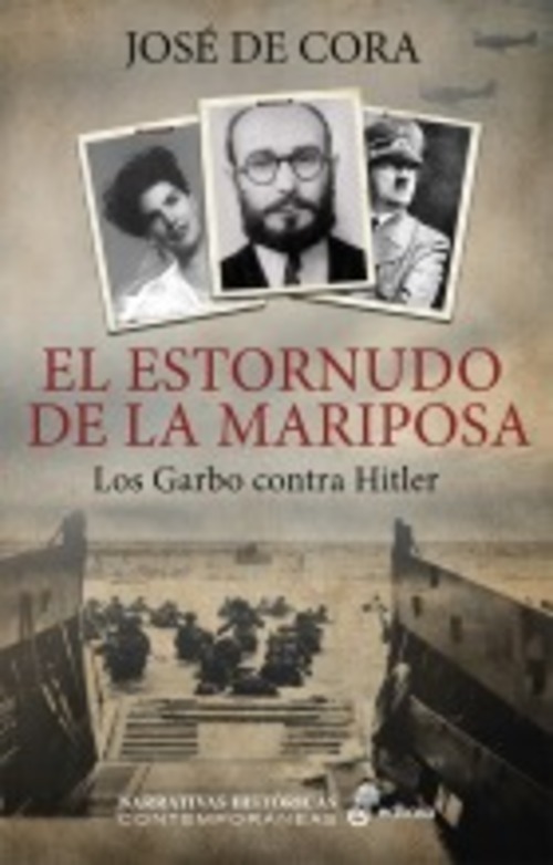 Portada del libro EL ESTORNUDO DE LA MARIPOSA. Los Garbo contra Hitler