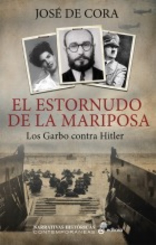 Portada de EL ESTORNUDO DE LA MARIPOSA. Los Garbo contra Hitler