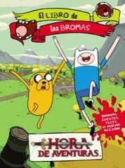 Portada de HORA DE AVENTURAS. EL LIBRO DE LAS BROMAS