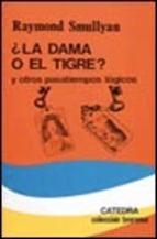 Portada de ¿LA DAMA O EL TIGRE? Y OTROS PASATIEMPOS LÓGICOS