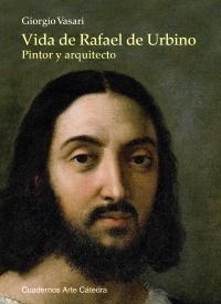 Portada del libro VIDA DE RAFAEL DE URBINO. Pintor y arquitecto