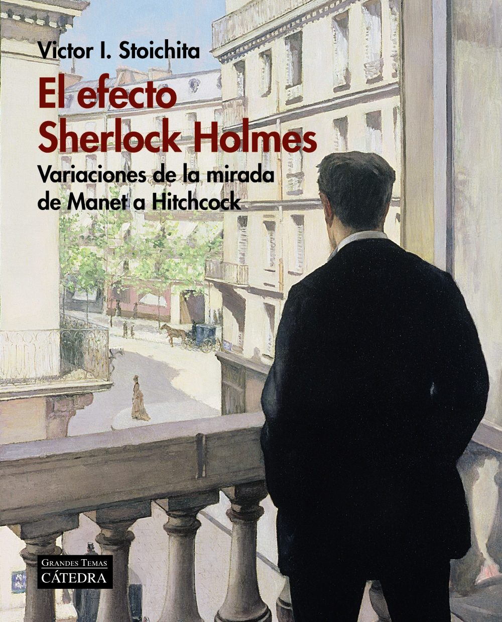 Portada de EL EFECTO SHERLOCK HOLMES. Variaciones de la mirada de Manet a Hitchcock