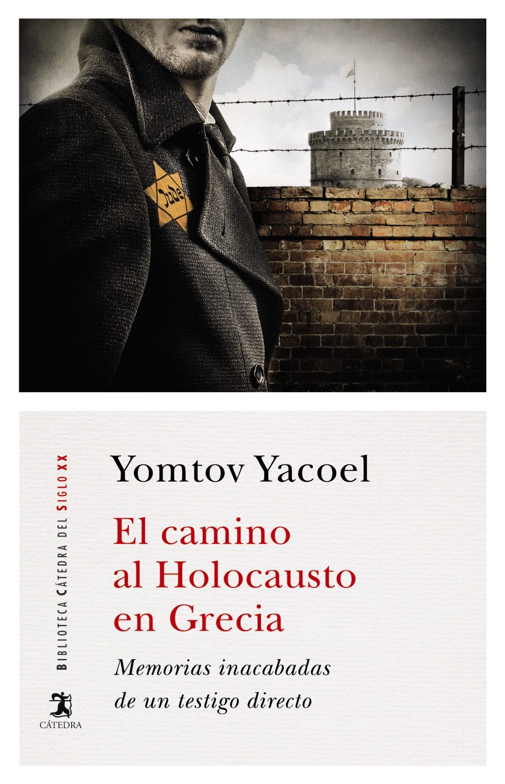 Portada del libro EL CAMINO AL HOLOCAUSTO EN GRECIA. Memorias inacabadas de un testigo directo