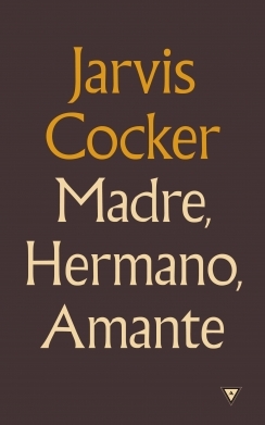 Portada del libro MADRE, HERMANO, AMANTE