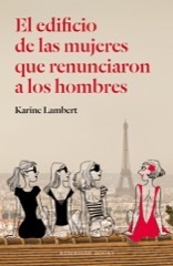 Portada del libro EL EDIFICIO DE LAS MUJERES QUE RENUNCIARON A LOS HOMBRES