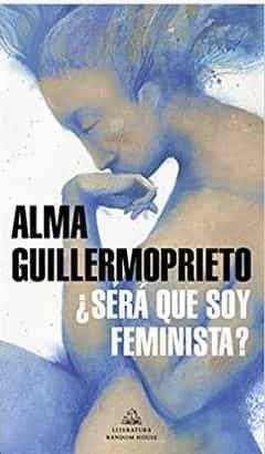 Portada de ¿SERÁ QUE SOY FEMINISTA?