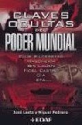 Portada del libro CLAVES OCULTAS DEL PODER MUNDIAL. Club Bilderberg, Masonería, Bin Laden, Fidel Castro, CIA, ETA...