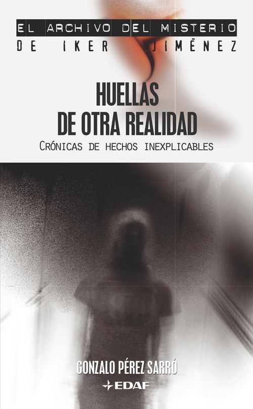 Portada del libro HUELLAS DE OTRA REALIDAD. CRÓNICAS DE HECHOS INEXPLICABLES