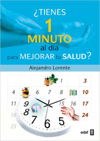 Portada de ¿TIENES 1 (UN) MINUTO AL DÍA PARA MEJORAR TU SALUD?