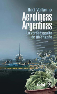 Portada de AEROLÍNEAS ARGENTINAS. La verdad oculta de un engaño