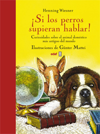 Portada del libro ¡SI LOS PERROS SUPIERAN HABLAR!