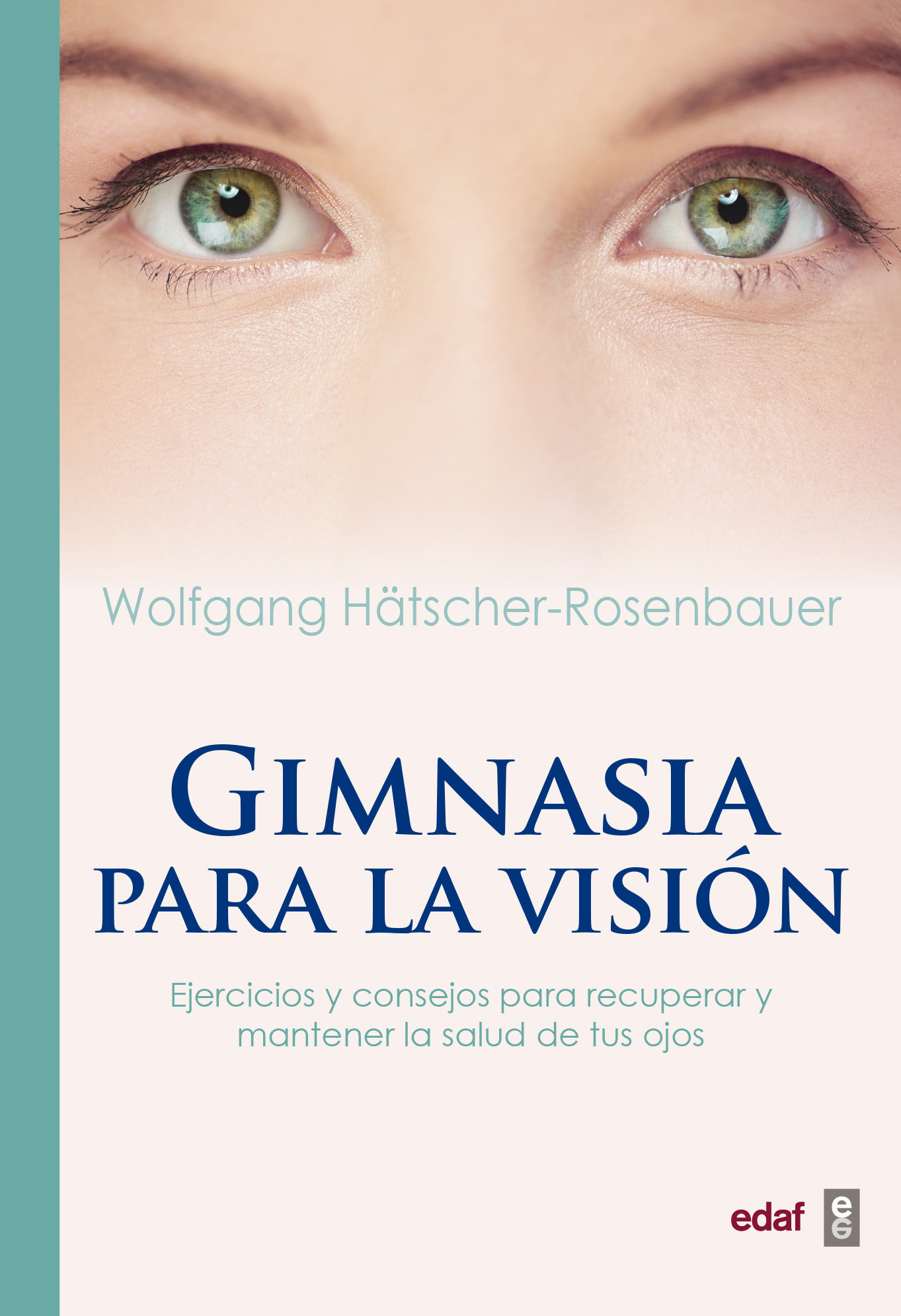 Portada de GIMNASIA PARA LA VISIÓN. Ejercicios y consejos para recuperar y mantener la salud de tus ojos