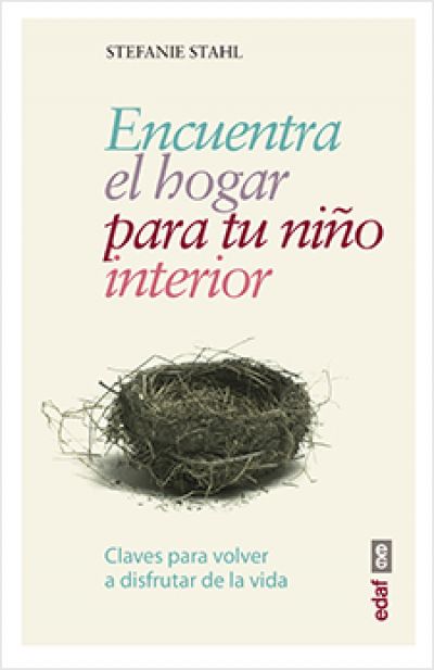 Portada del libro ENCUENTRA EL HOGAR PARA TU NIÑO INTERIOR. Claves para volver a disfrutar de la vida