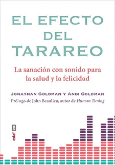 Portada del libro EL EFECTO DEL TARAREO. La sanación con sonido para la salud y la felicidad