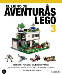 Portada de EL LIBRO DE AVENTURAS LEGO 3. Robots, aviones, ciudades y más