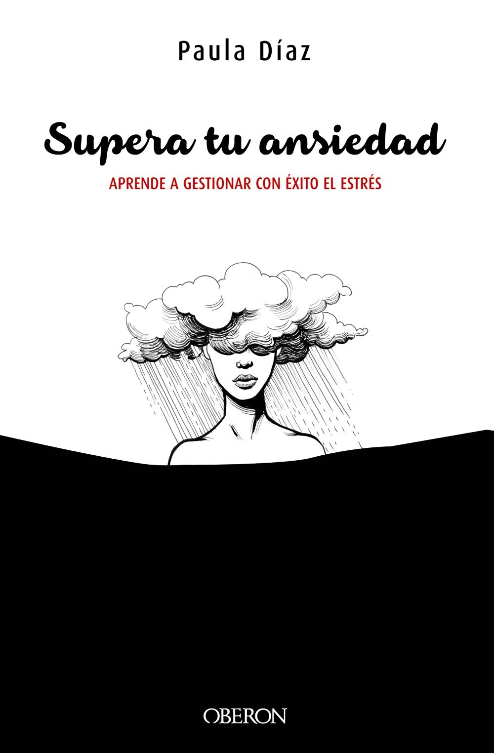 Portada de SUPERA TU ANSIEDAD. Aprende a gestionar con éxito el estrés