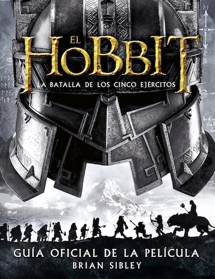 Portada del libro EL HOBBIT: LA BATALLA DE LOS CINCO EJÉRCITOS. GUÍA OFICIAL DE LA PELÍCULA