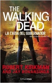 Portada de THE WALKING DEAD: LA CAÍDA DEL GOBERNADOR. Parte II