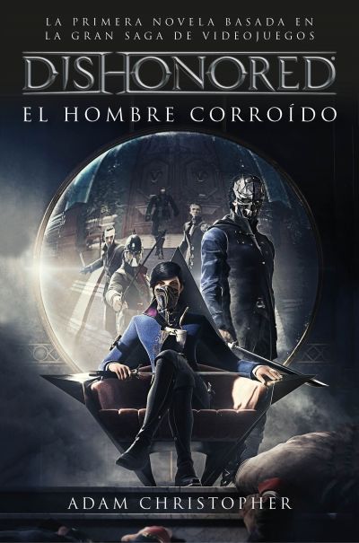 Portada de DISHONORED: EL HOMBRE CORROÍDO