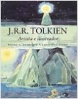 Portada del libro J. R. R. TOLKIEN. Artista e ilustrador