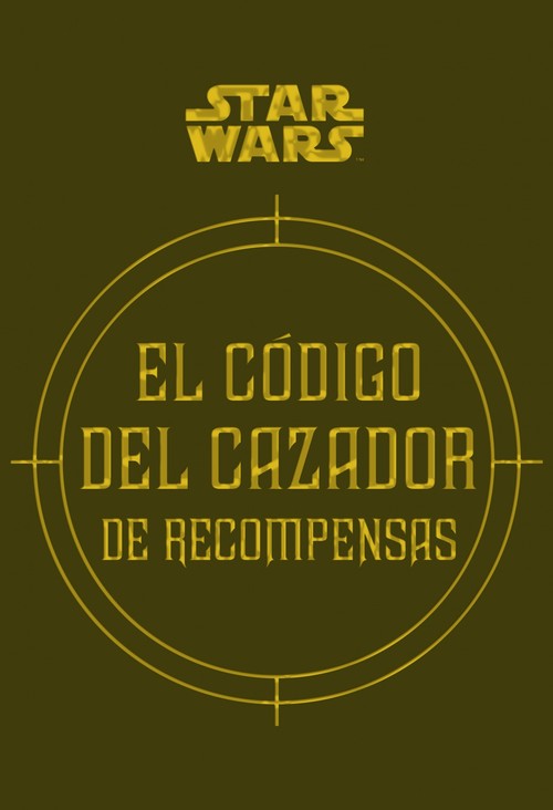 Portada de EL CÓDIGO DEL CAZADOR DE RECOMPENSAS (Star Wars)