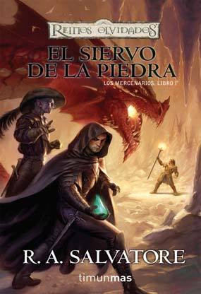 Portada del libro EL SIERVO DE LA PIEDRA. Reinos Olvidados. Los mercenarios, Nº. 1