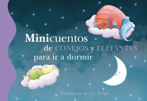 Portada del libro MINICUENTOS DE CONEJOS Y ELEFANTES PARA IR A DORMIR