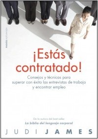 Portada del libro ¡ESTÁS CONTRATADO! Consejos y técnicas para superar con éxito las entrevistas de trabajo y encontrar empleo