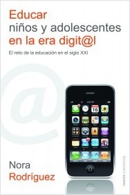 Portada de EDUCAR NIÑOS Y ADOLESCENTES EN LA ERA DIGITAL. El reto de la educación en el siglo XXI