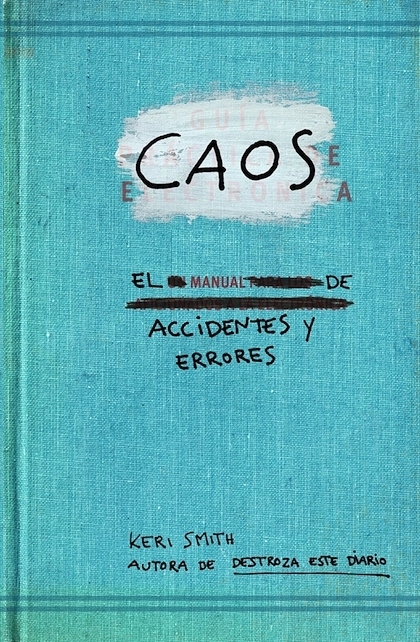 Portada del libro CAOS. EL MANUAL DE ACCIDENTES Y ERRORES