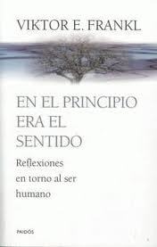 Portada de EN EL PRINCIPIO ERA EL SENTIDO. Reflexiones en torno al ser humano