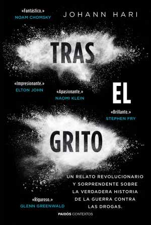 Portada de TRAS EL GRITO. Un relato revolucionario y sorprendente sobre la verdadera historia de la guerra contra las drogas