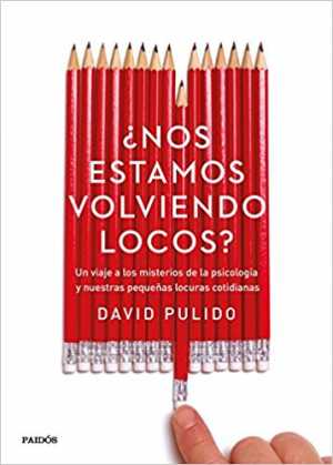 Portada del libro ¿NOS ESTAMOS VOLVIENDO LOCOS?