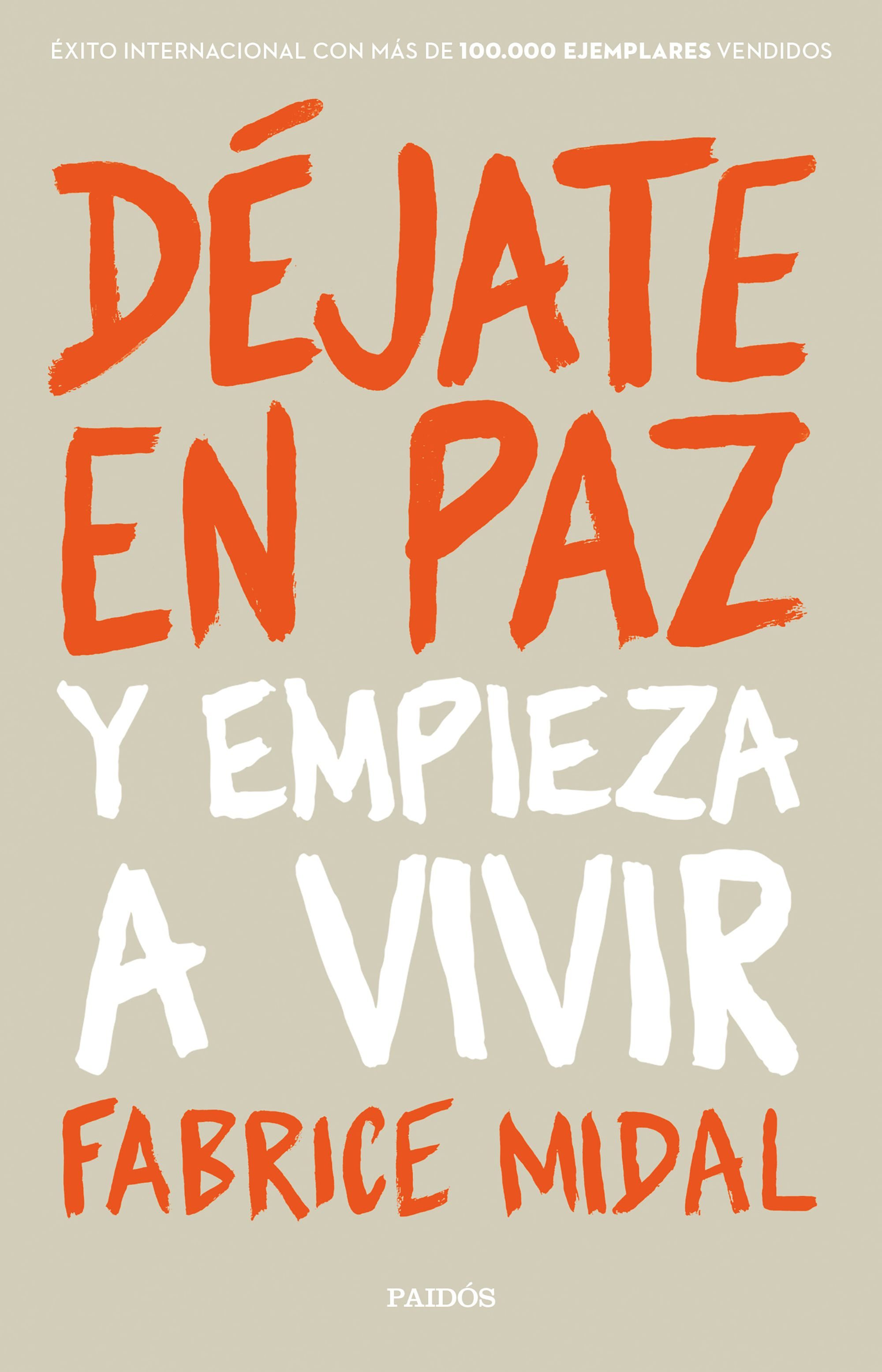 Portada del libro DÉJATE EN PAZ Y EMPIEZA A VIVIR