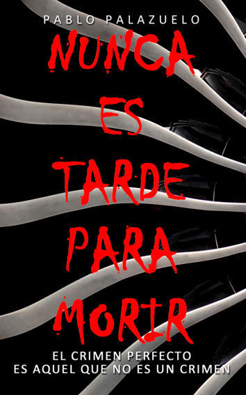 Portada del libro NUNCA ES TARDE PARA MORIR